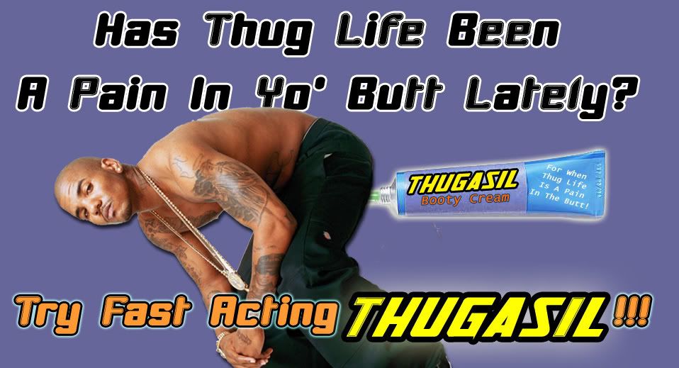 thug-life-pain-in-the-butt.jpg