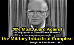 Dwight D. Eisenhower/ the military industrial complex