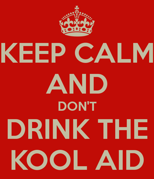 keep-calm-and-dont-drink-the-kool-aid-3_zps6c39df34.png