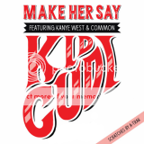 Kid Cudi ft. Kanye West & Common - Make Her Say